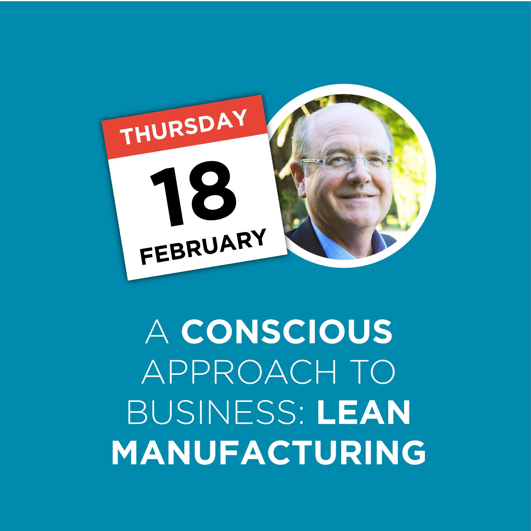 A Conscious Approach to Business: Lean Manufacturing